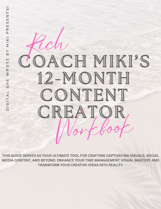 Digital She Wrote by Miki: The 12-Month Content Creator Workbook