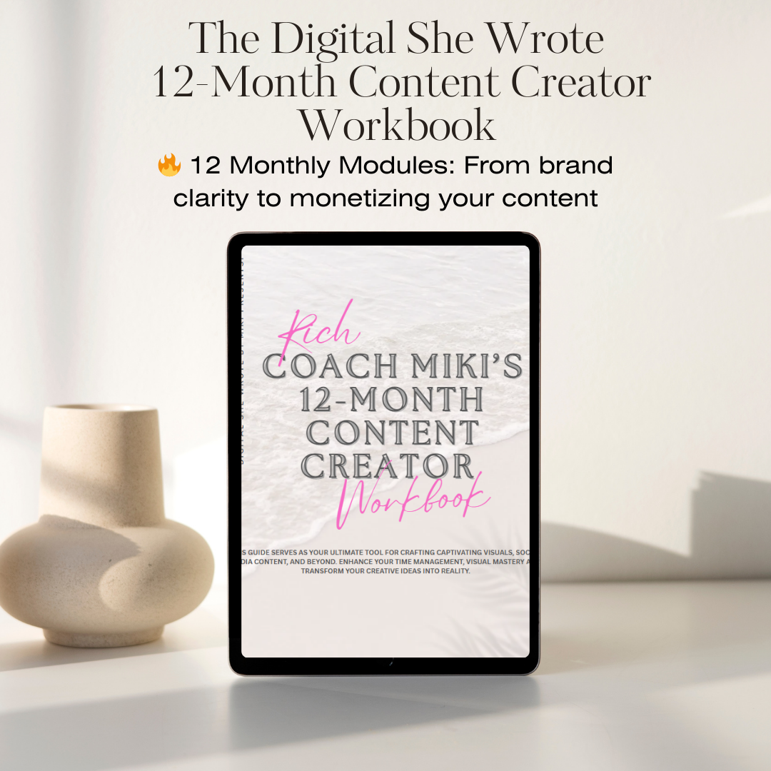 Digital She Wrote by Miki: The 12-Month Content Creator Workbook
