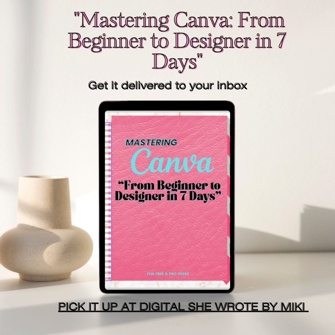 🎨 Canva  “From Beginner to Designer in 7 Days" Guide By  Miki
