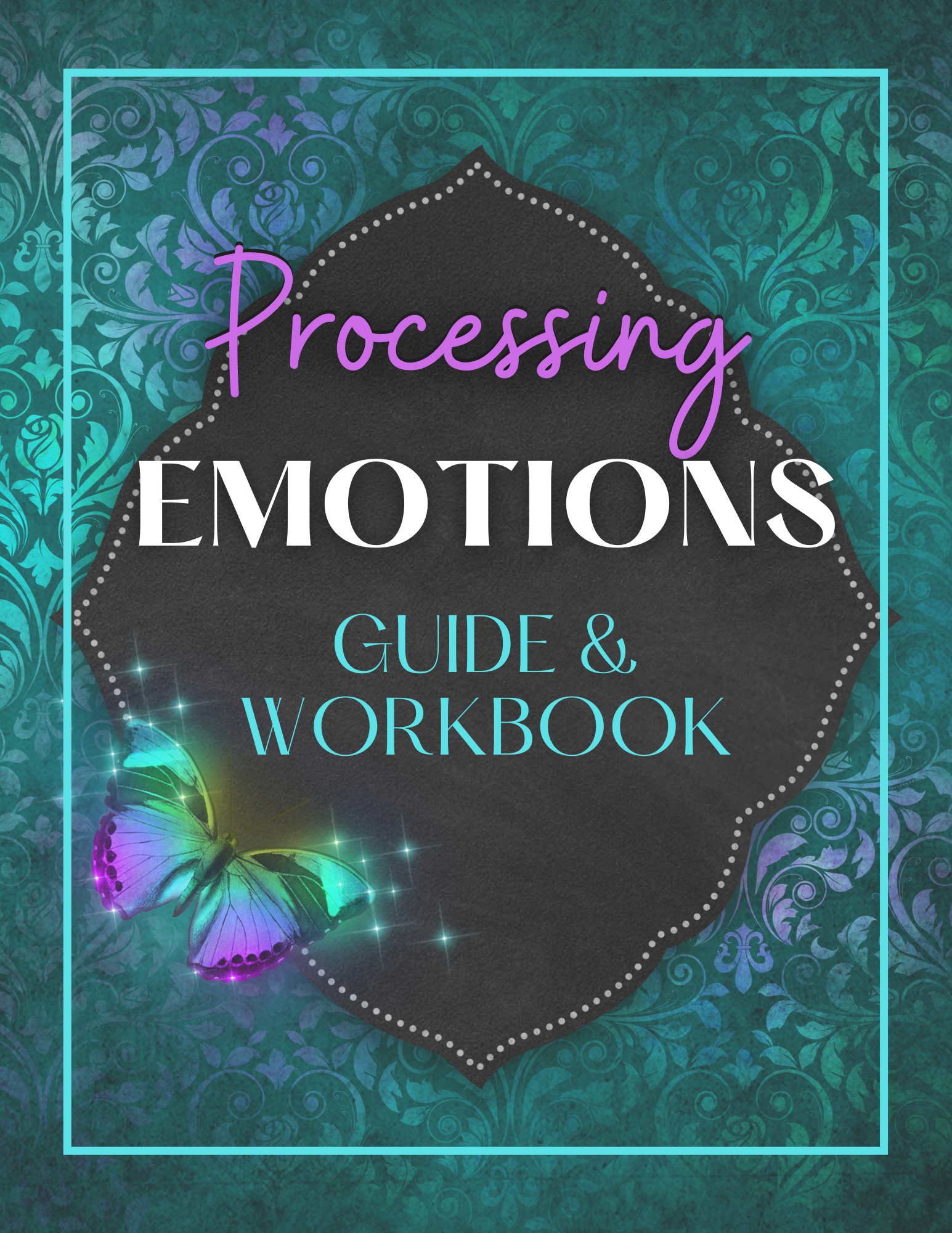 Processing Emotions Guide & Workbook