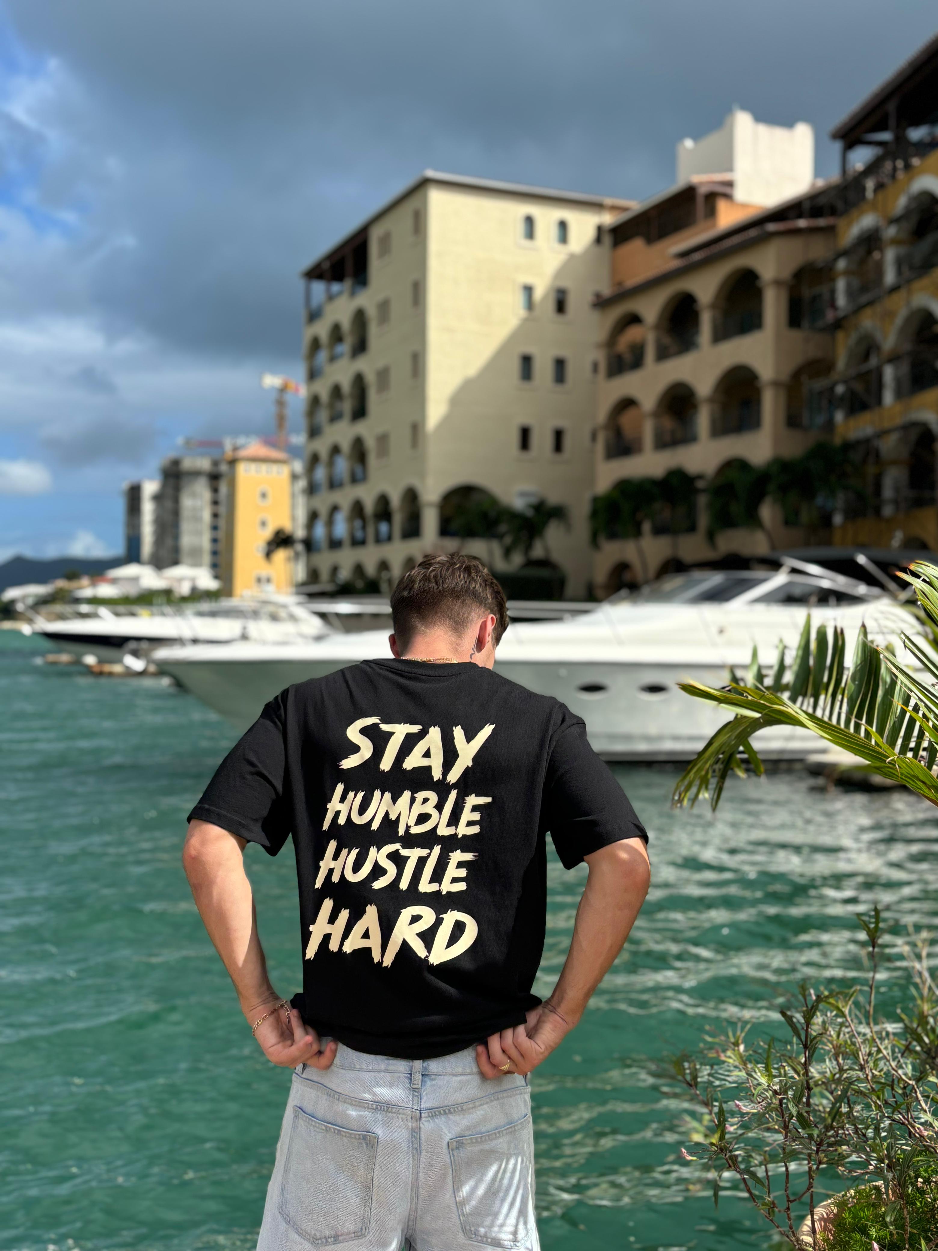 STAY HUMBLE HUSTLE HARD