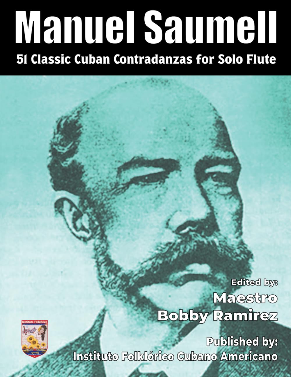 Manuel Saumell 51 Classic Cuban Contradanzas for Solo Flute