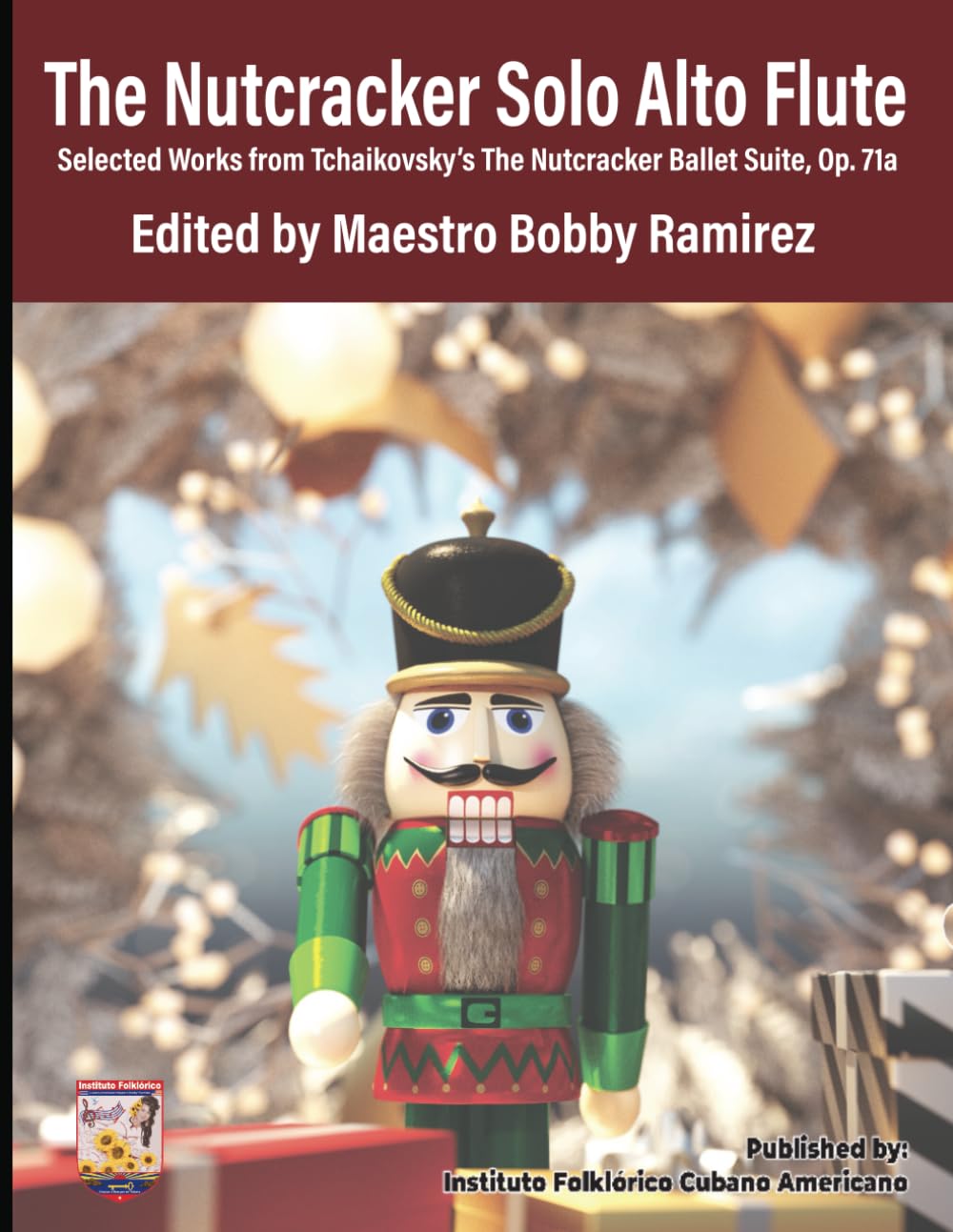 The Nutcracker Solo Alto Flute: Selected Works from Tchaikovsky’s The Nutcracker Ballet Suite Op. 71a