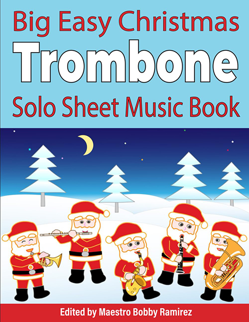 Big Easy Christmas Trombone Solo Sheet Music Book