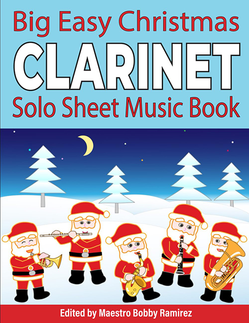Big Easy Christmas Clarinet Solo Sheet Music Book