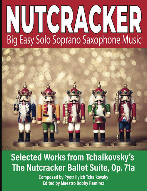 NUTCRACKER Big Easy Solo Soprano Saxophone Music
