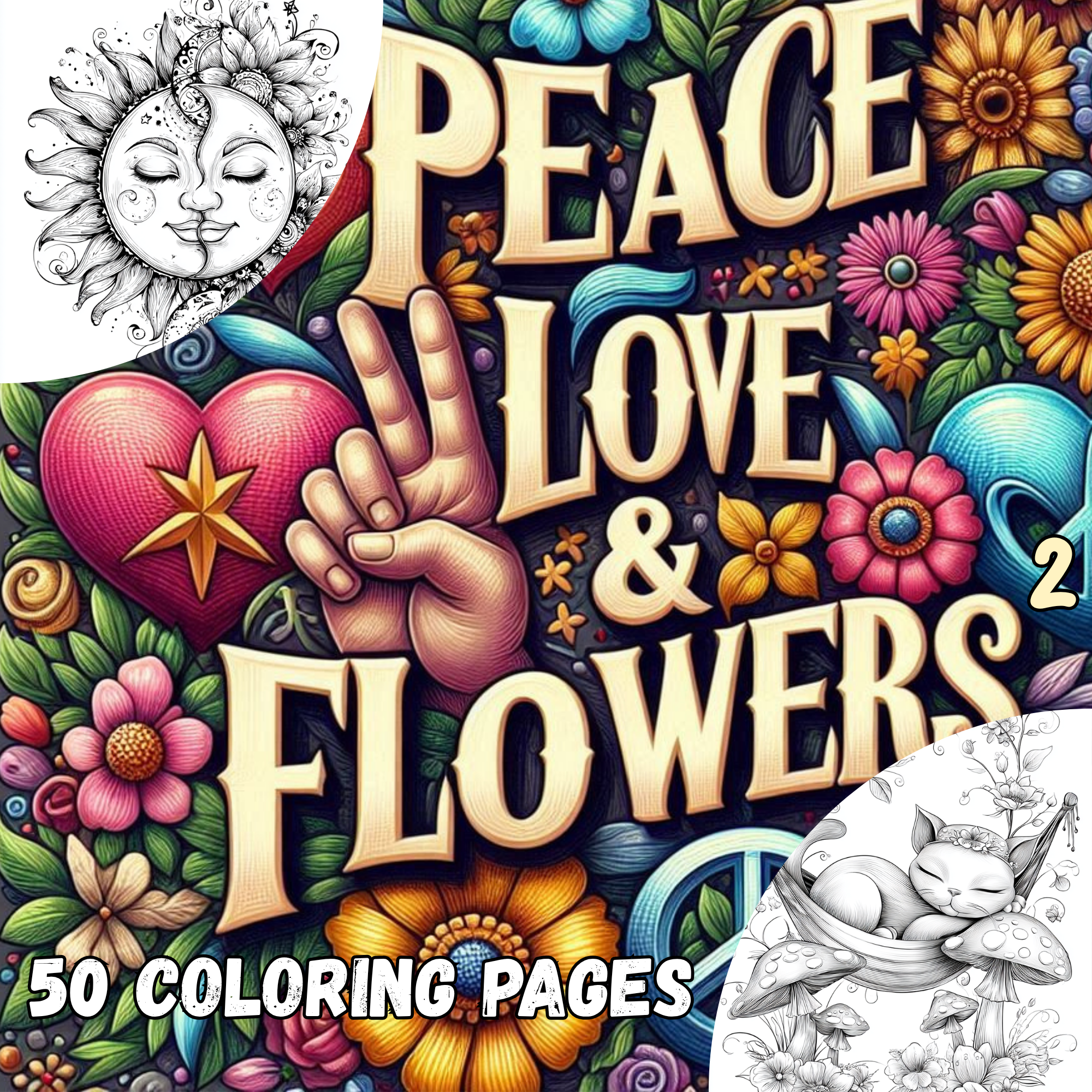 Peace, Love, & Flowers Volume II – 50 Funky Hippie Coloring Pages | Retro 70s Coloring Book | Digital Download for Adults and Teens
