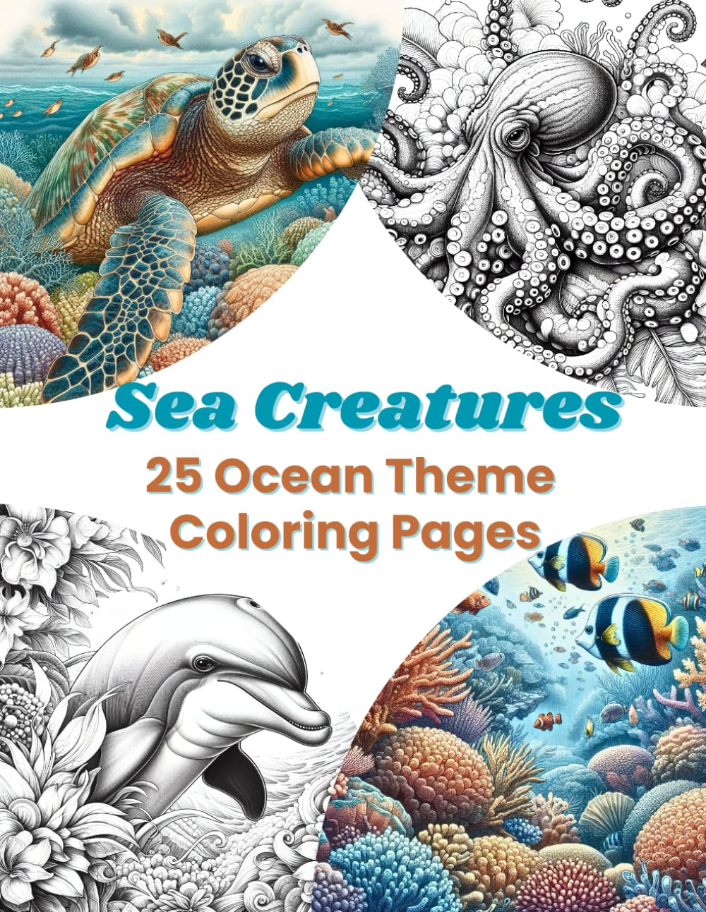 Sea Creatures - 25 Ocean Theme Coloring Pages Paperback
