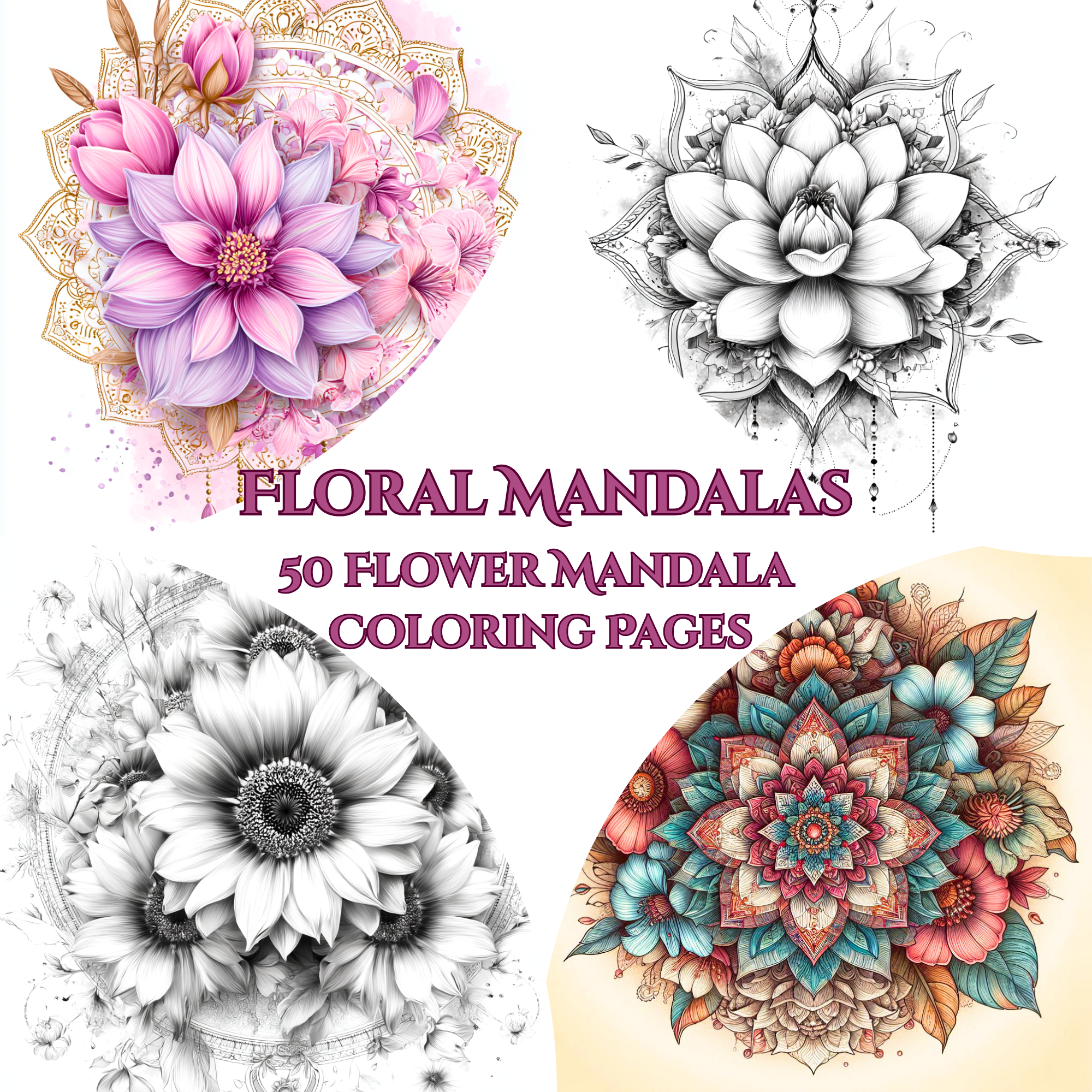 Floral Mandalas - 50 Flower Mandala Coloring Pages