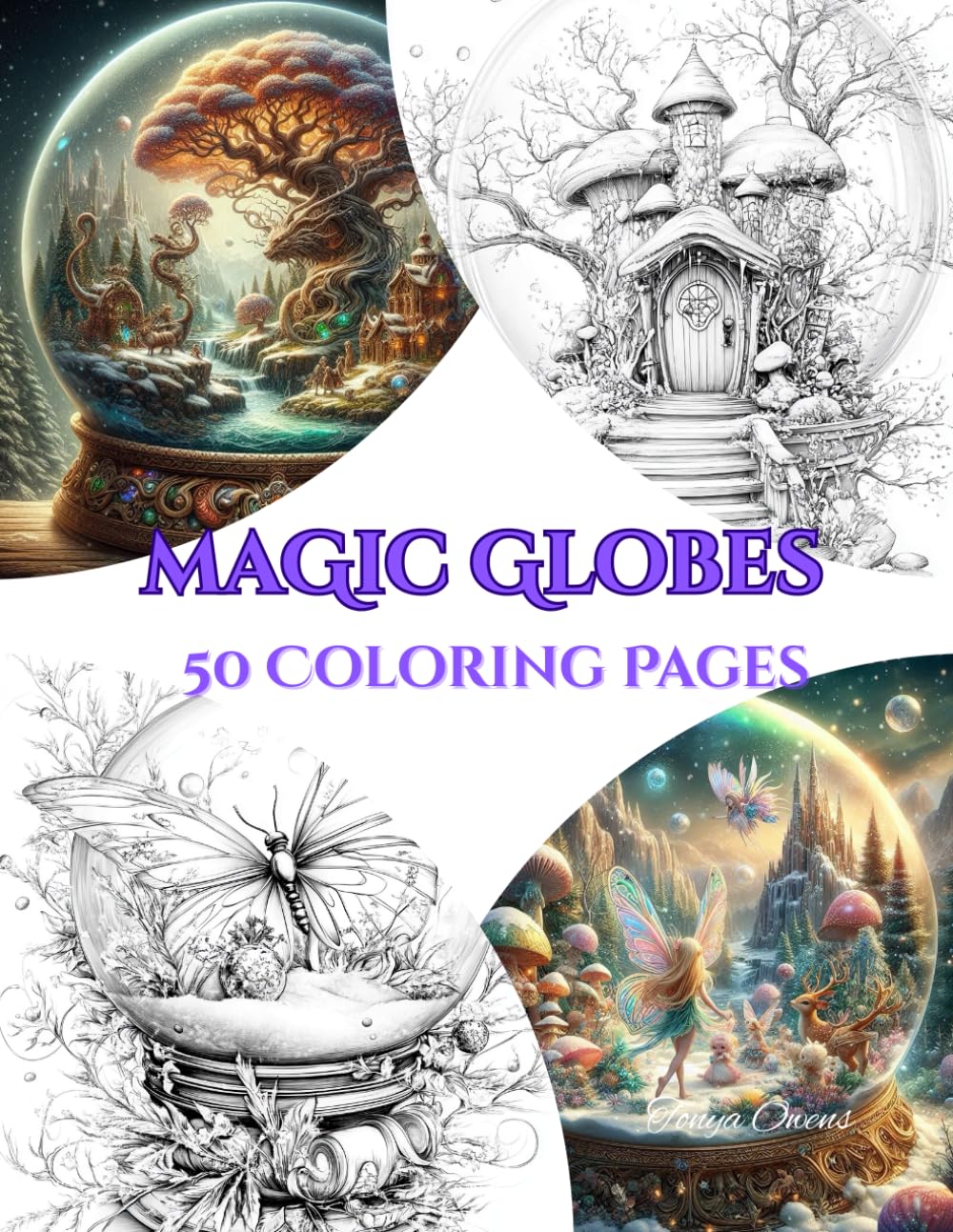 Magic Globes – 50 Enchanted Coloring Pages: Whimsical Worlds and Intricate Scenes Inside Fantasy Globes for Adults and Teens Paperback