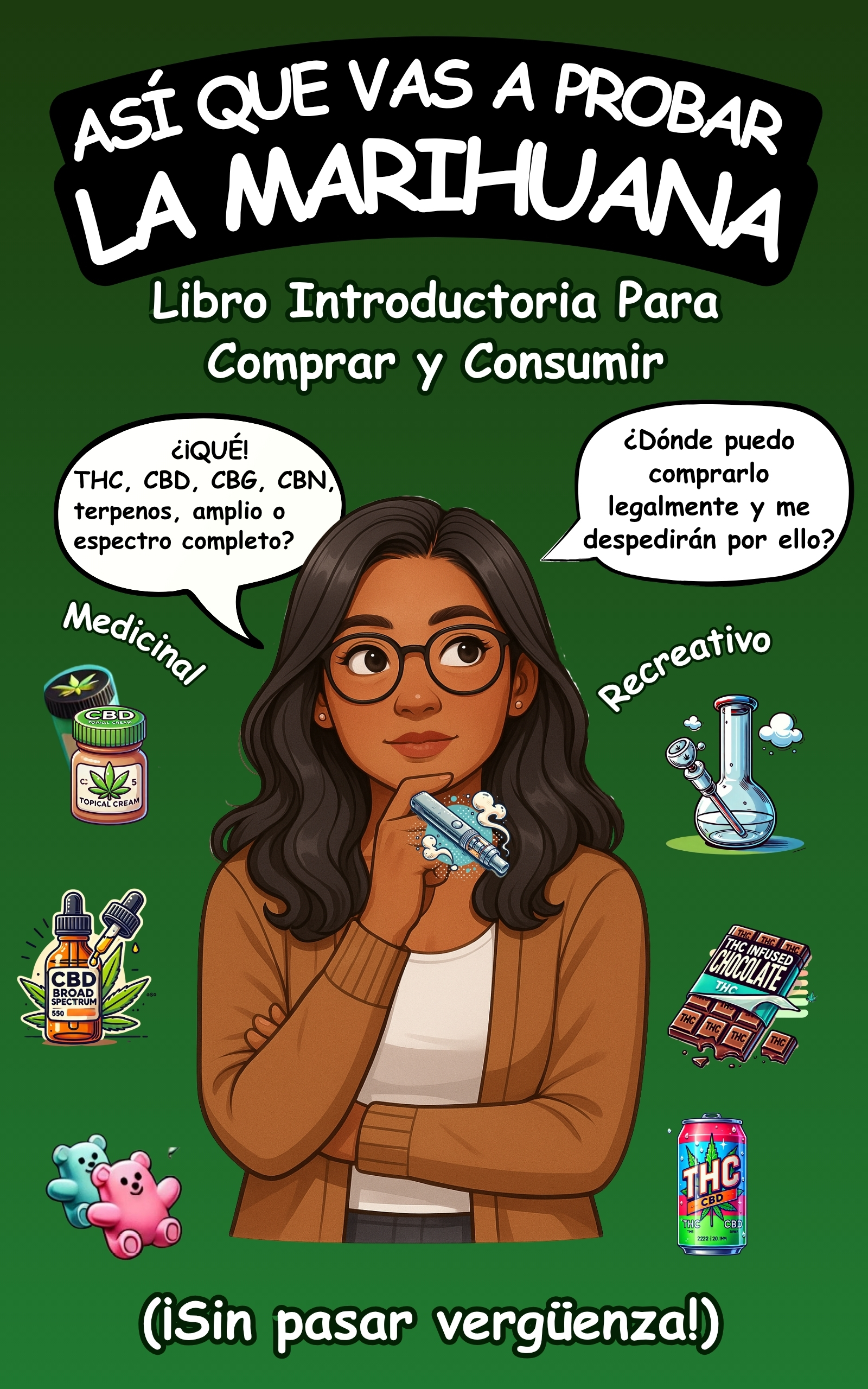 Así Que Vas a Probar La Marihuana