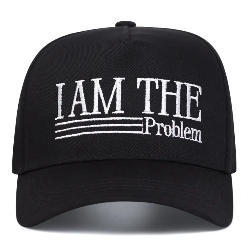 I Am The Problem Cap