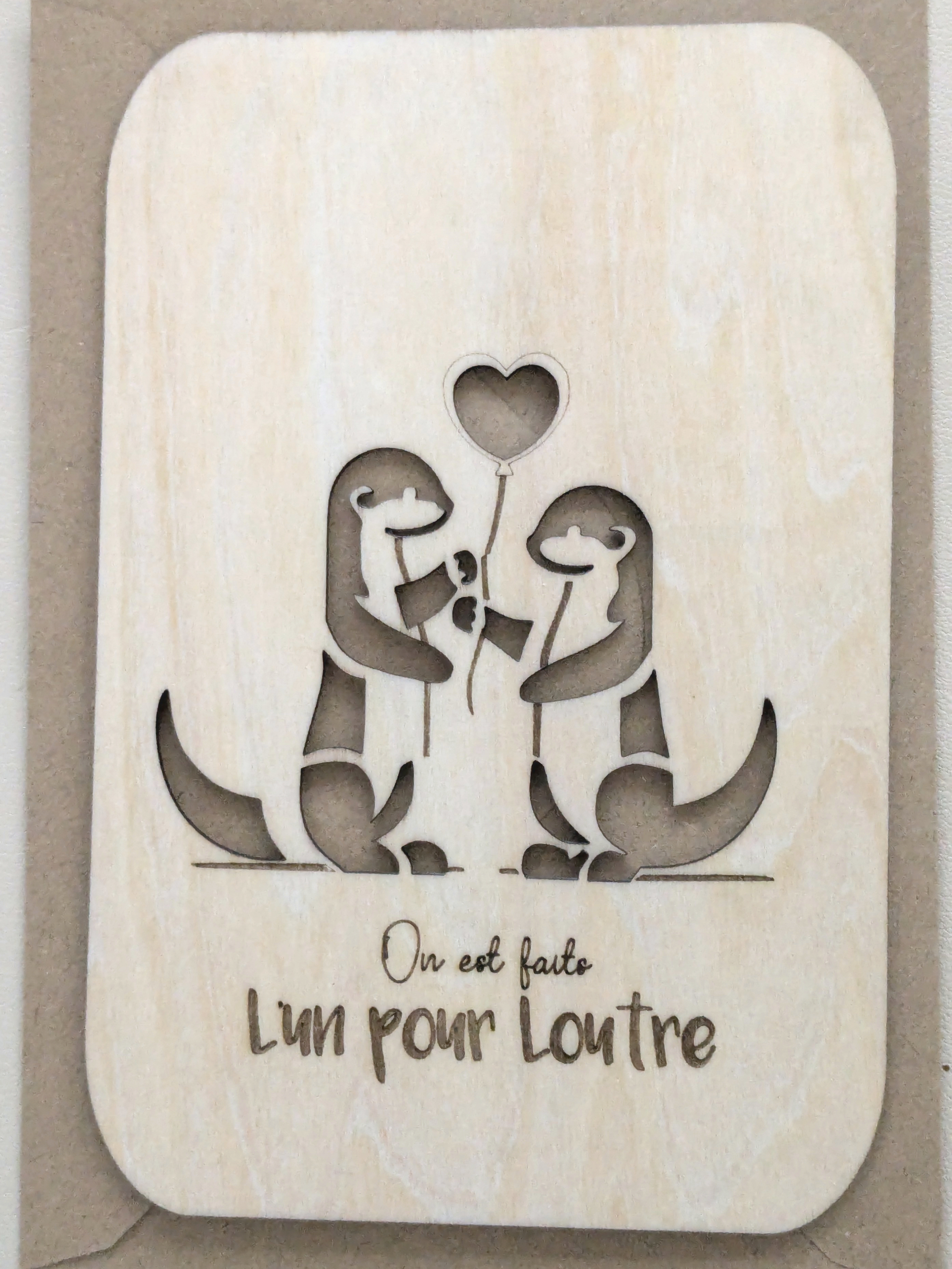 Carte en Bois "On est faits L'un pour Loutre"
