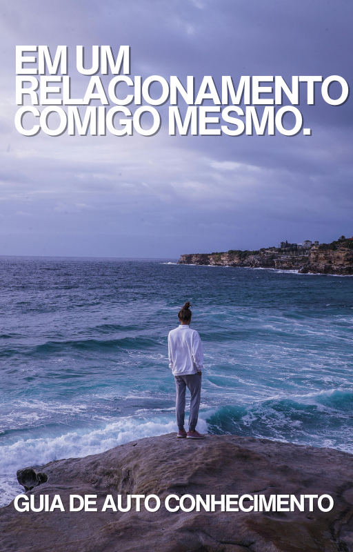 Em um Relacionamento Comigo Mesmo