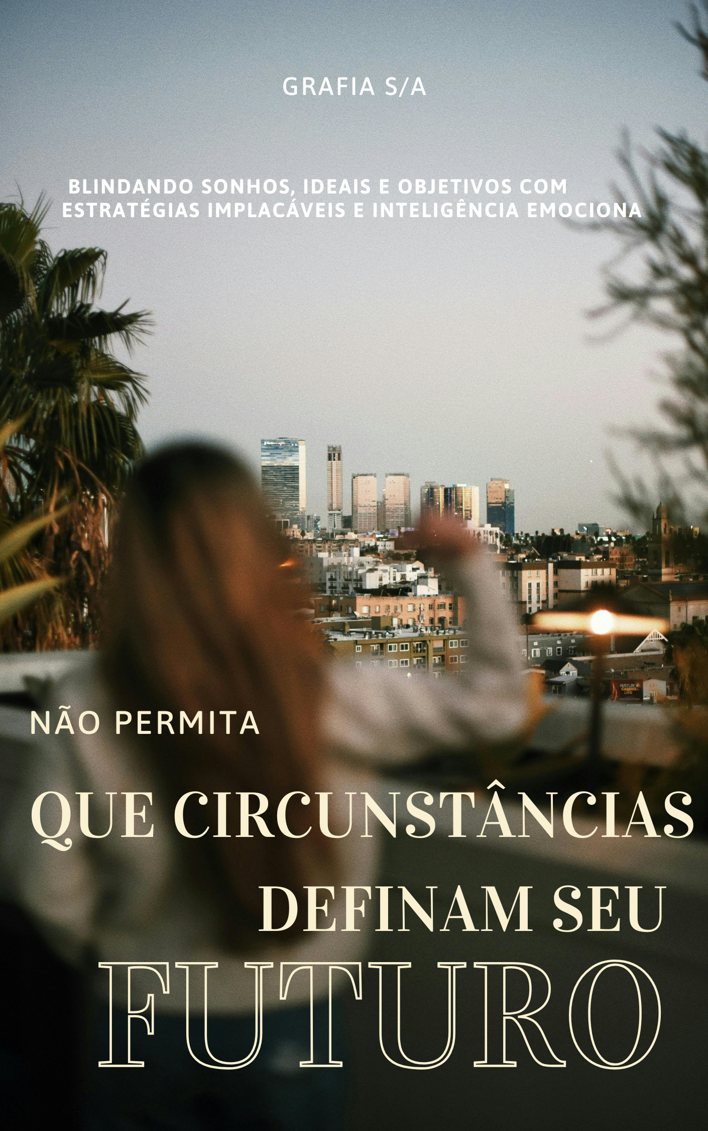 Não Permita que as Circunstâncias Definam o Seu Futuro