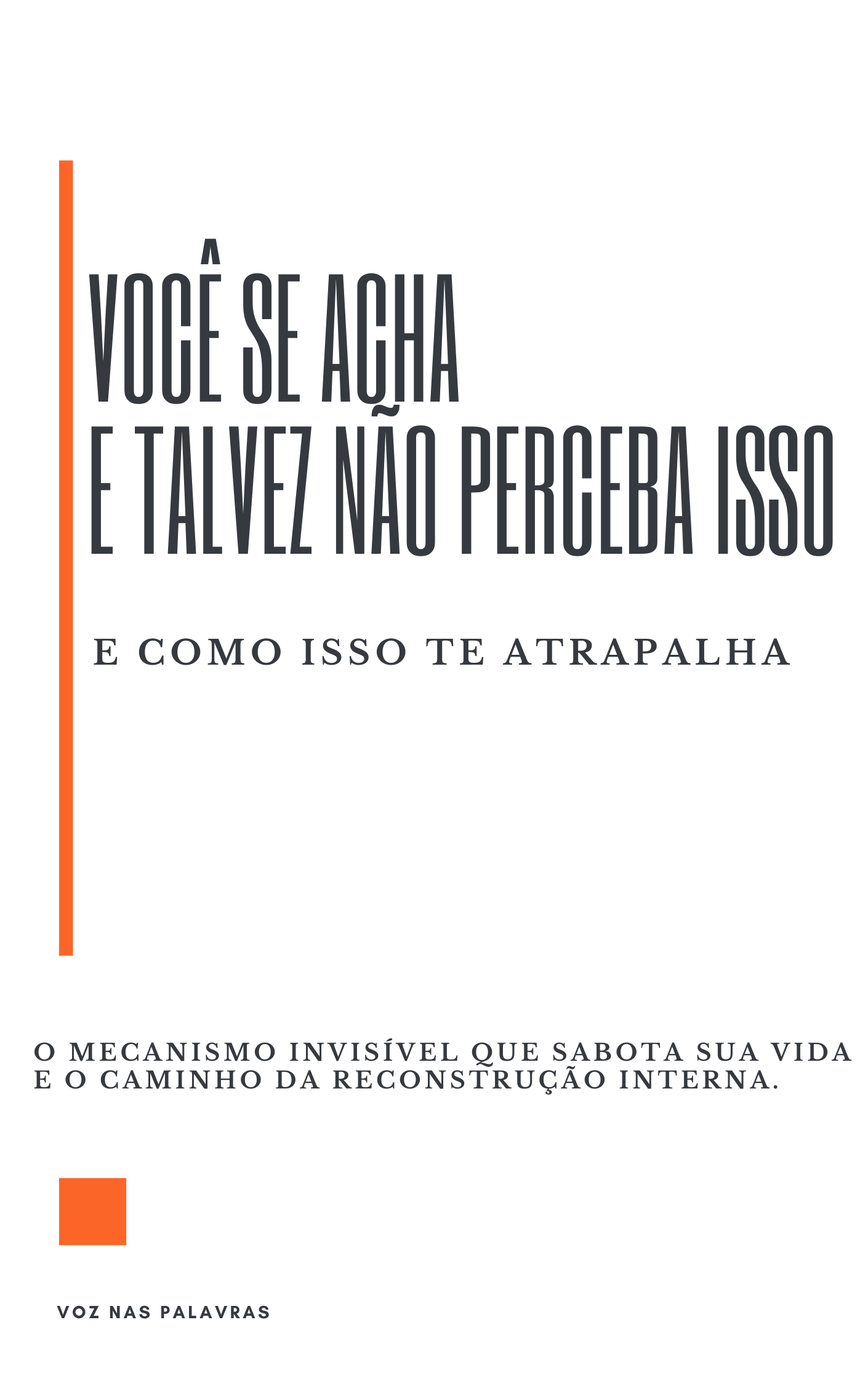 Você Se Acha E Talvez Não Perceba Isso