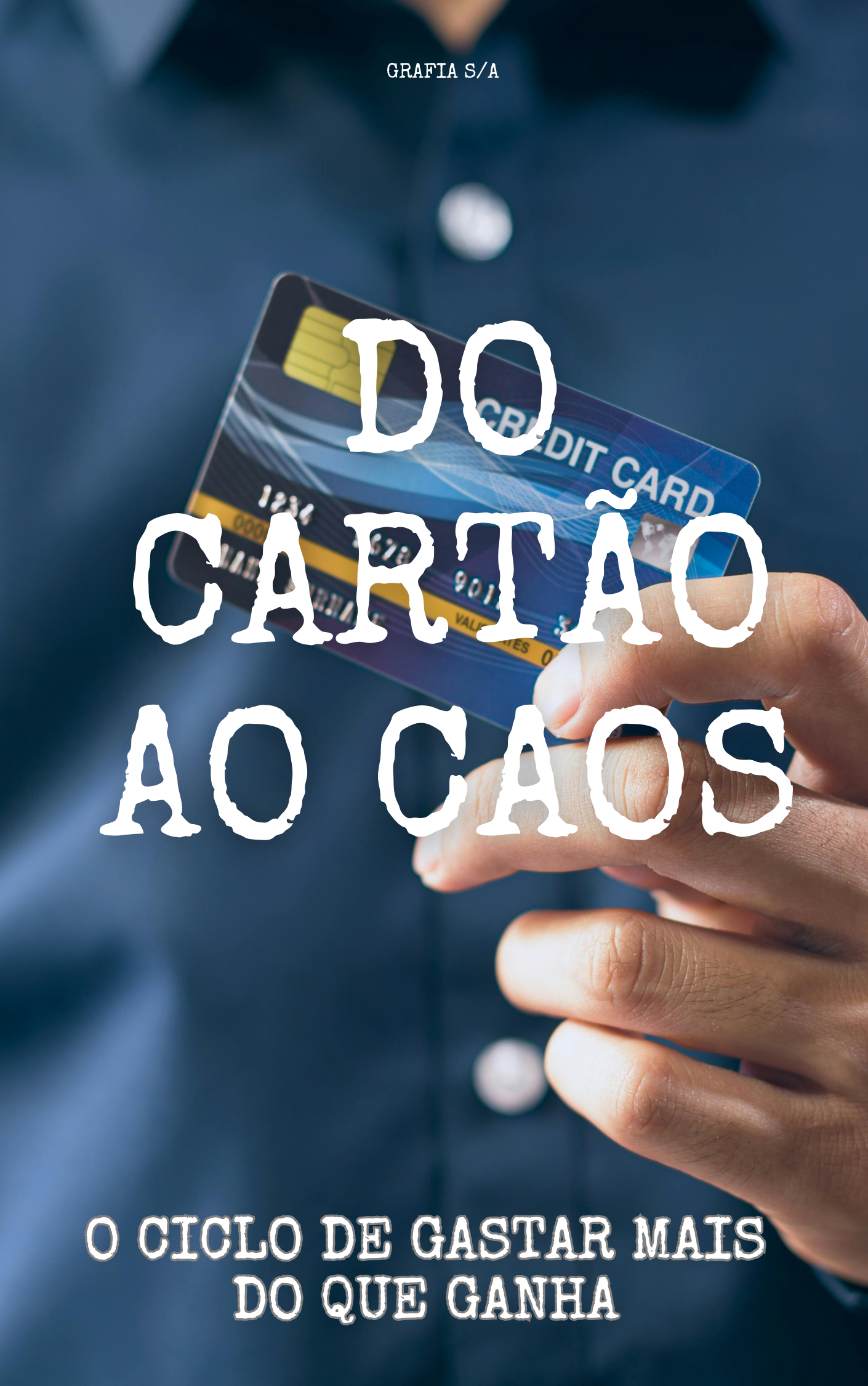 DO CARTÃO AO CAOS