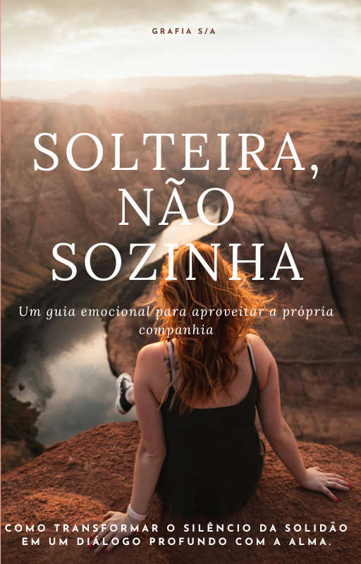 SOLTEIRA, NÃO SOZINHA