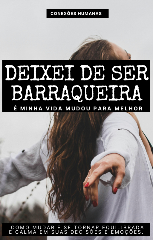 Deixei De Ser Barraqueira - É Minha Vida Mudou Para Melhor