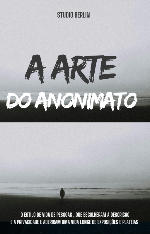 A Arte Do Anonimato.