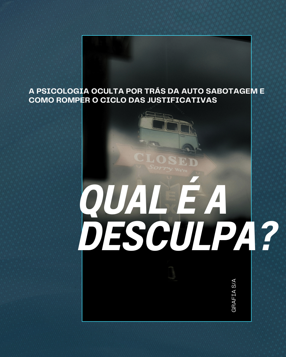 Qual é a Desculpa?
