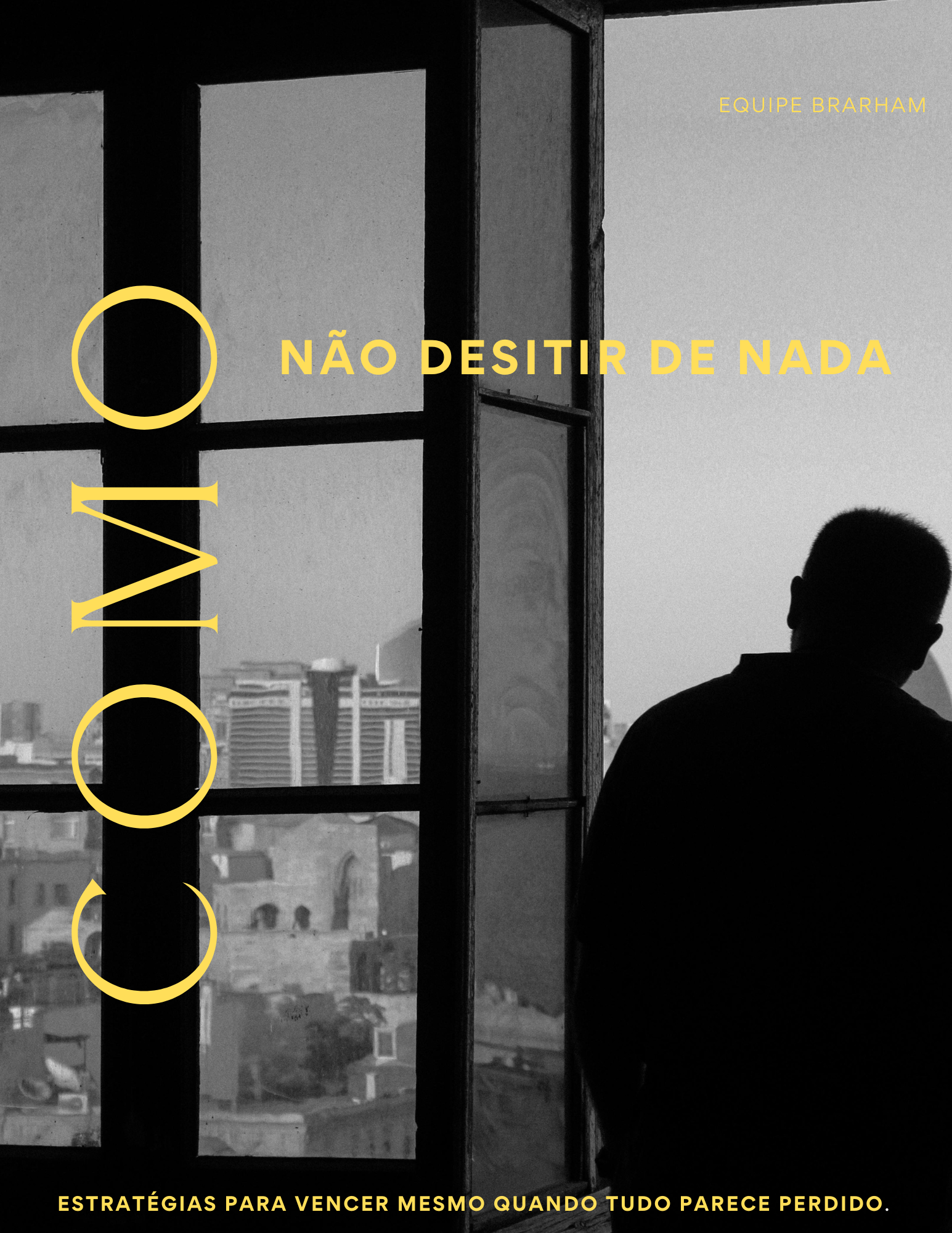 Como Não Desistir De Nada