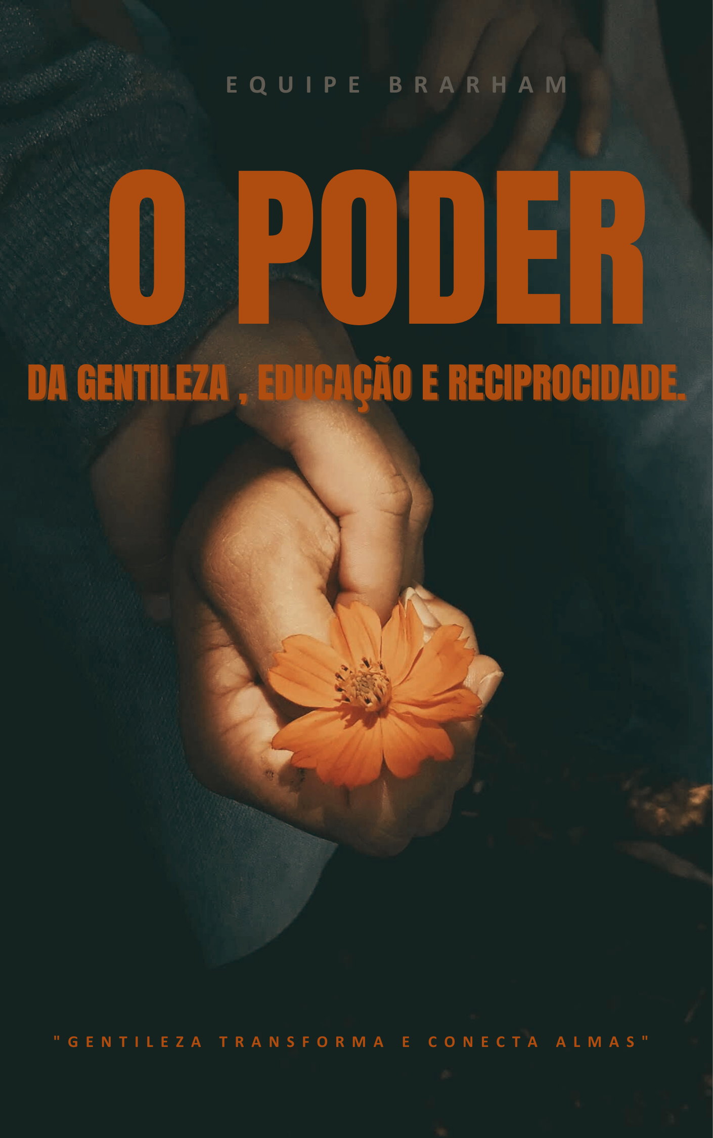 O Poder da Gentileza, Educação e Reciprocidade.