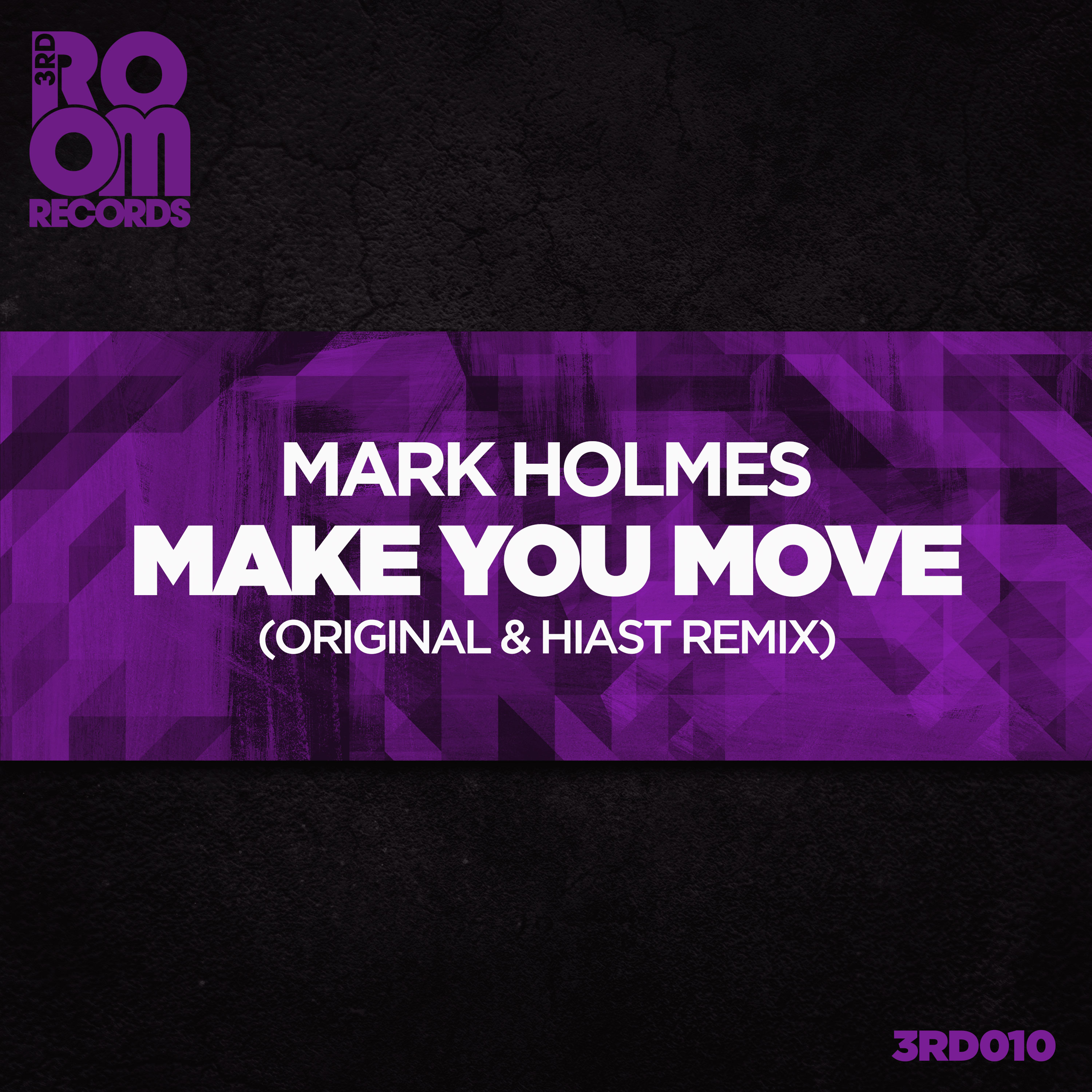 3rd Room Records - Mark Holmes (UK) - Make You Move Digital EP