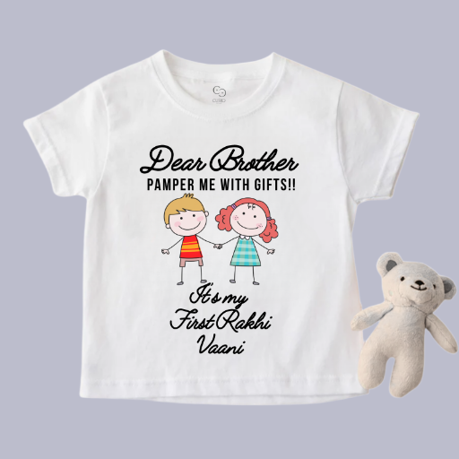 Dear Brother Pamper Me with Gifts T-Shirt – Personalized First Rakhi Outfit for Girls – Custom Name Cotton Tee