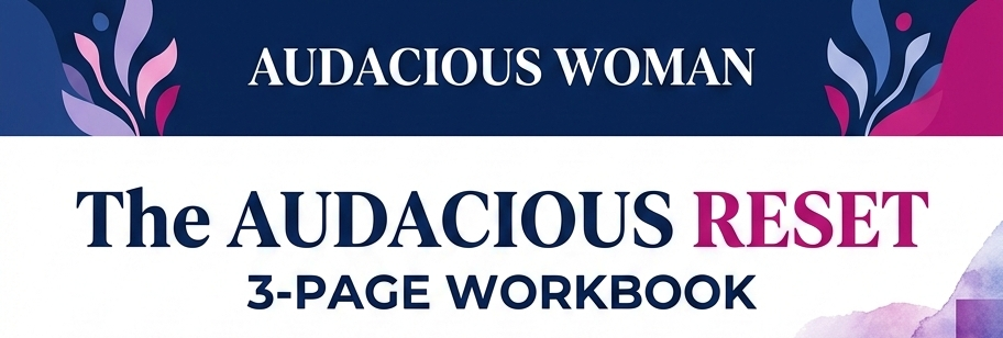 The Audacious Reset Workbook
