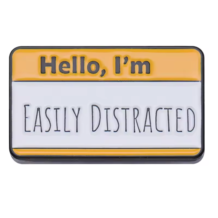 Pin Easily Distracted