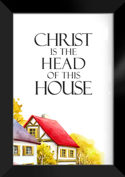 Christ is the head of the house