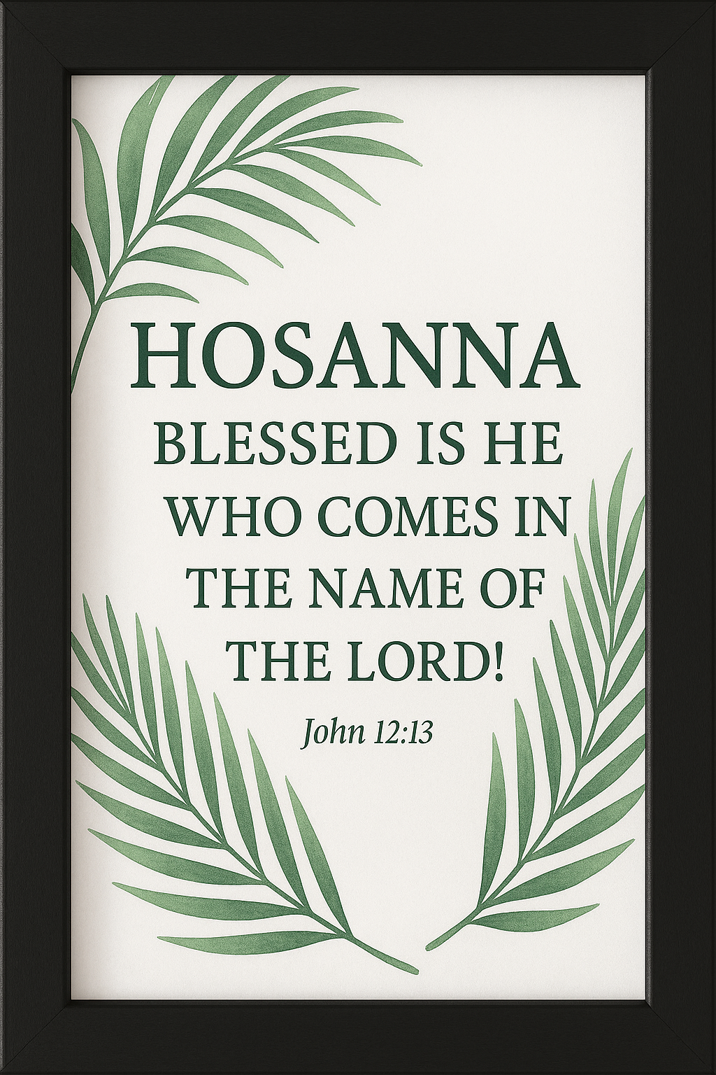 Hosanna! blessed