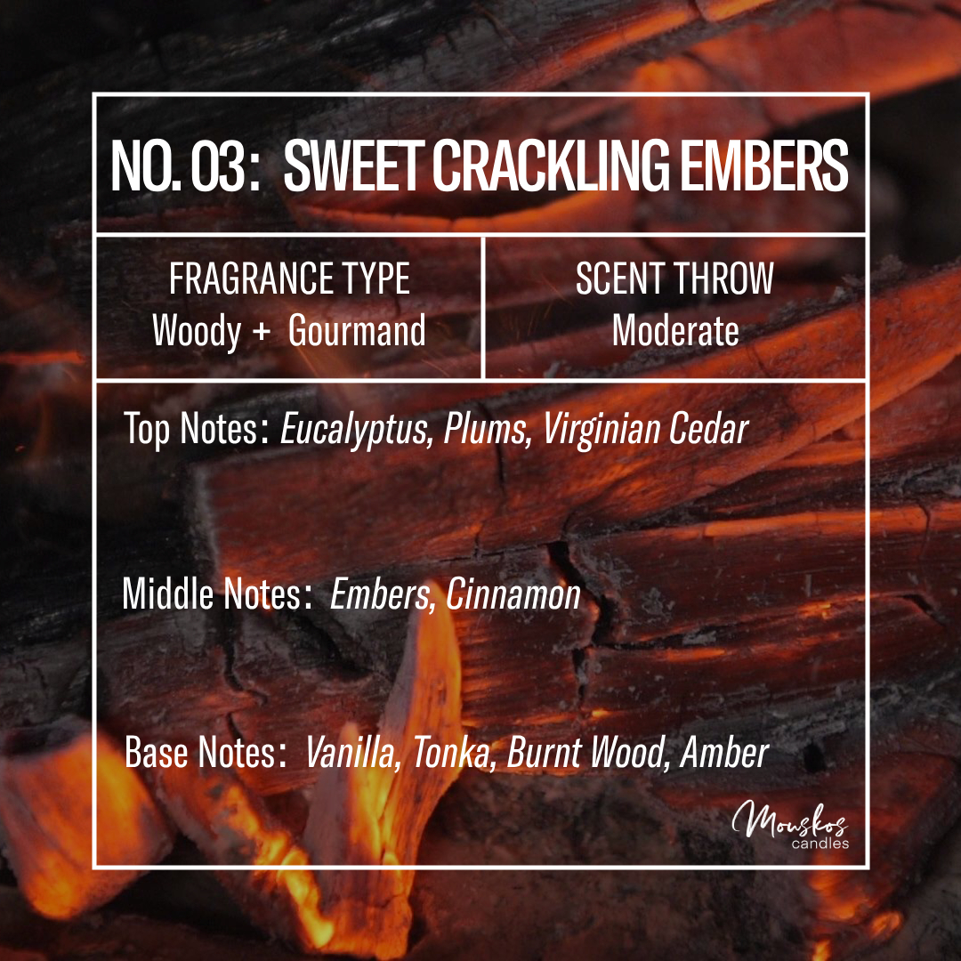No. 03: Sweet Crackling Embers
