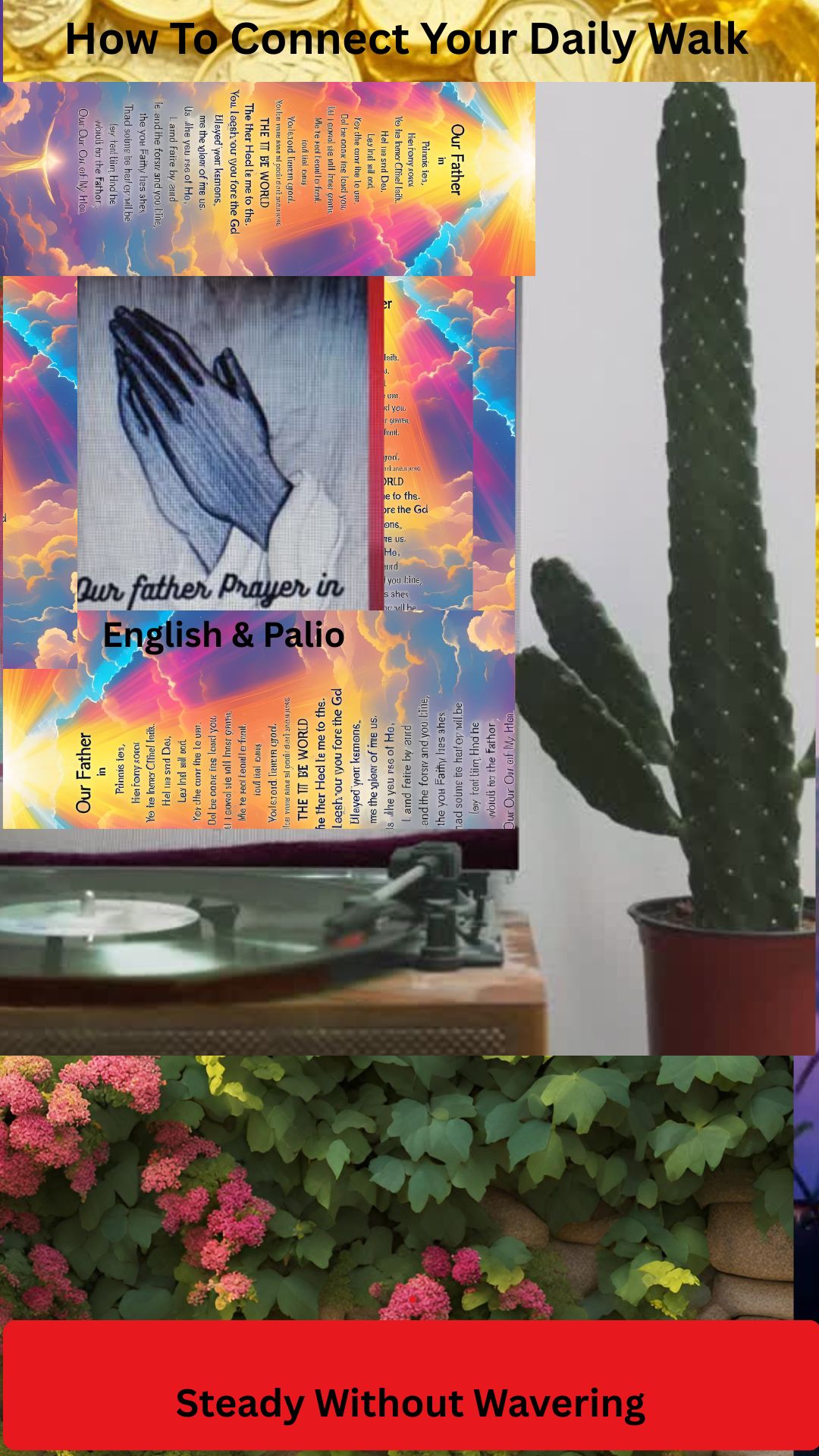 How to connect your daily walk (Our Father )