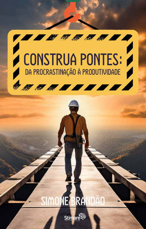 Construa Pontes: Da Procrastinação à Produtividade