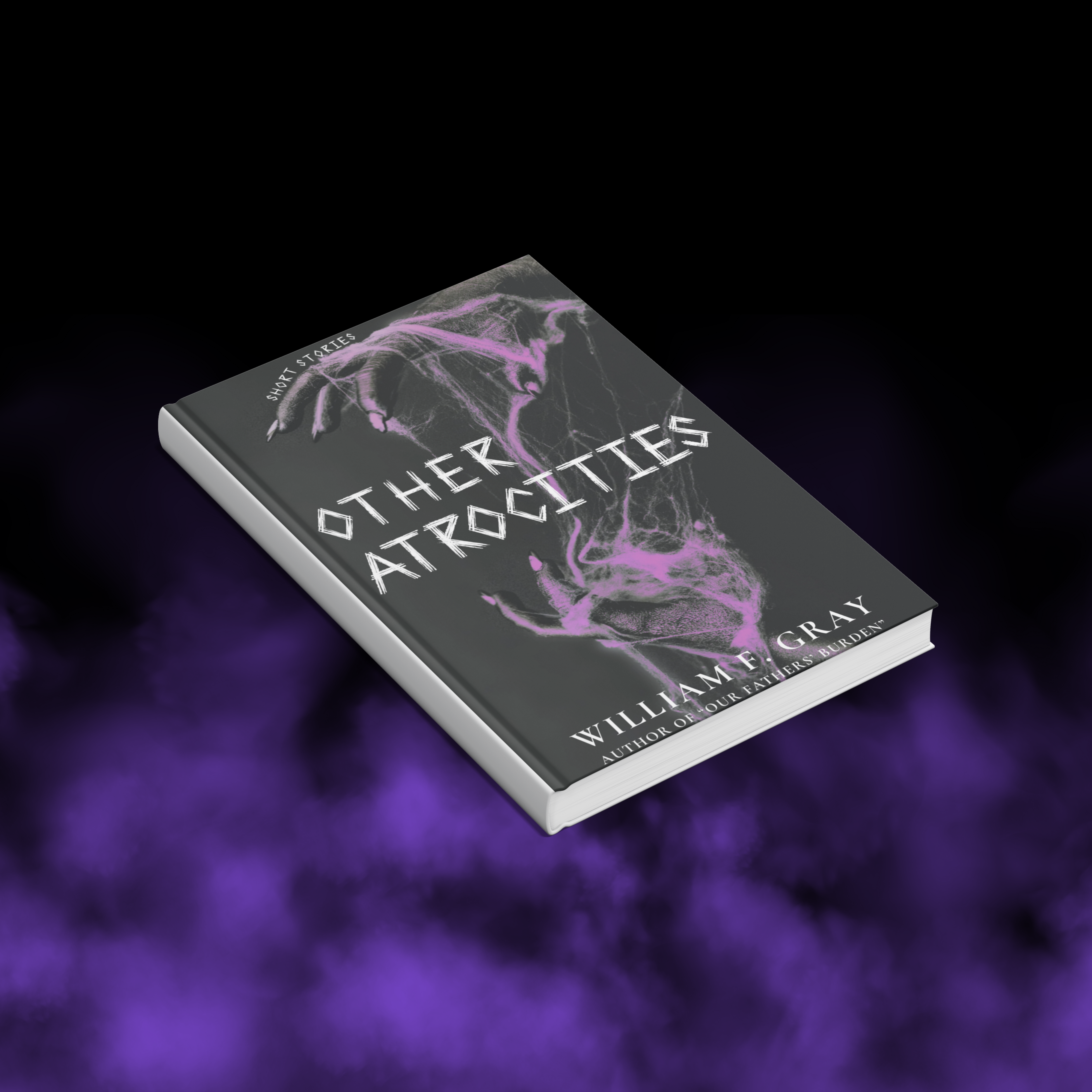 Other Atrocities: Short Stories