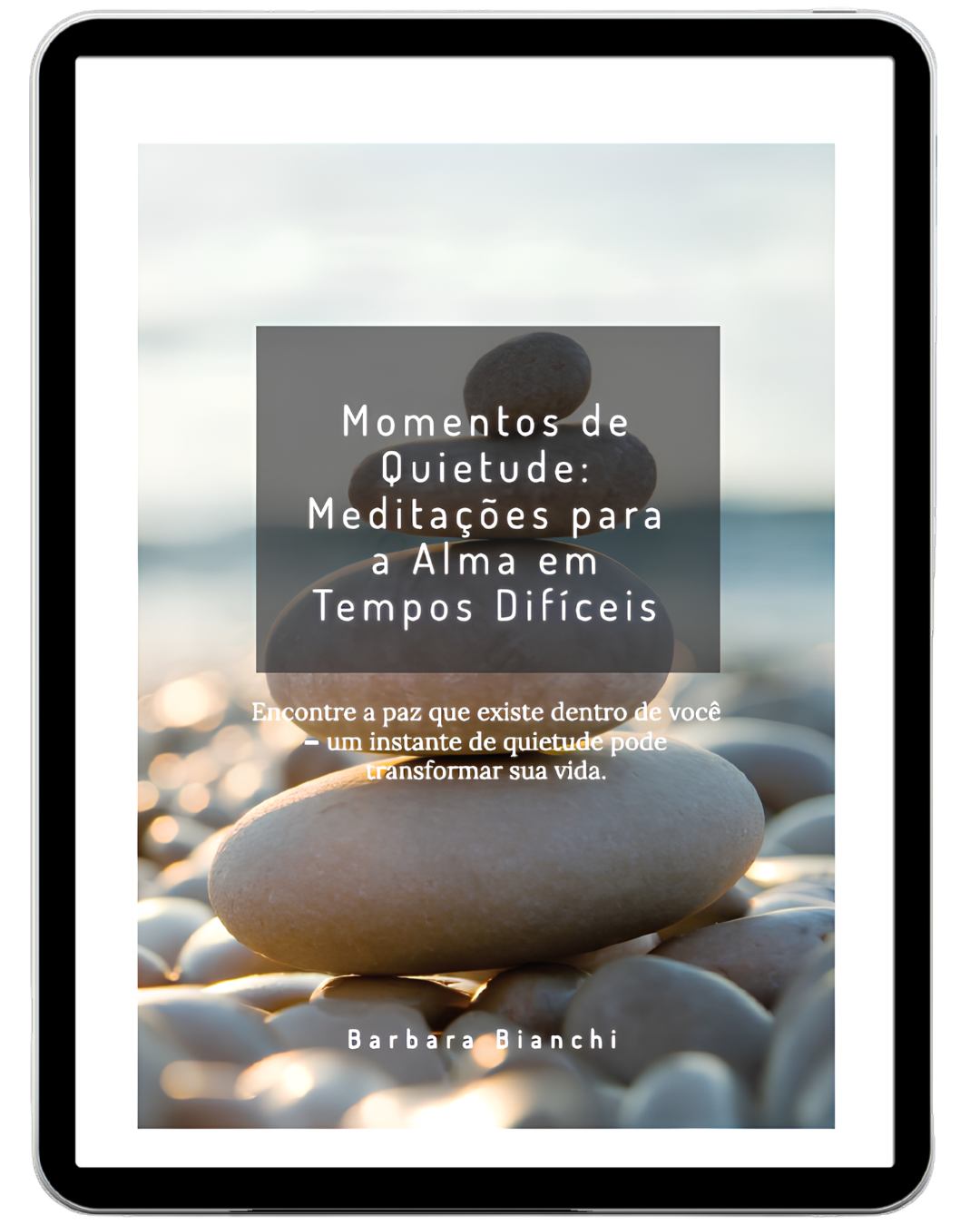 Momentos de Quietude: Meditações para a Alma em Tempos Difíceis