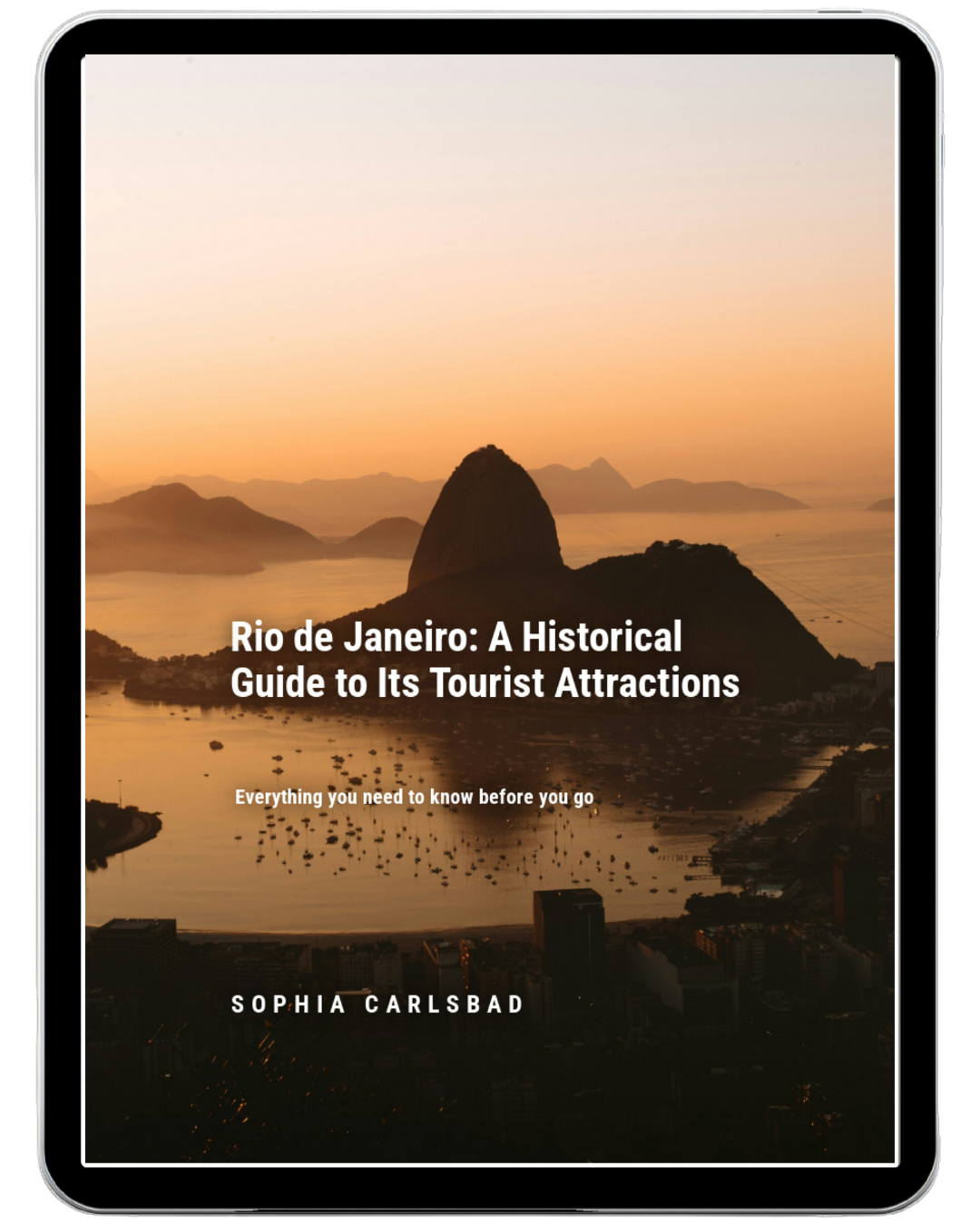 Rio de Janeiro: A Historical Guide to its tourist attractions