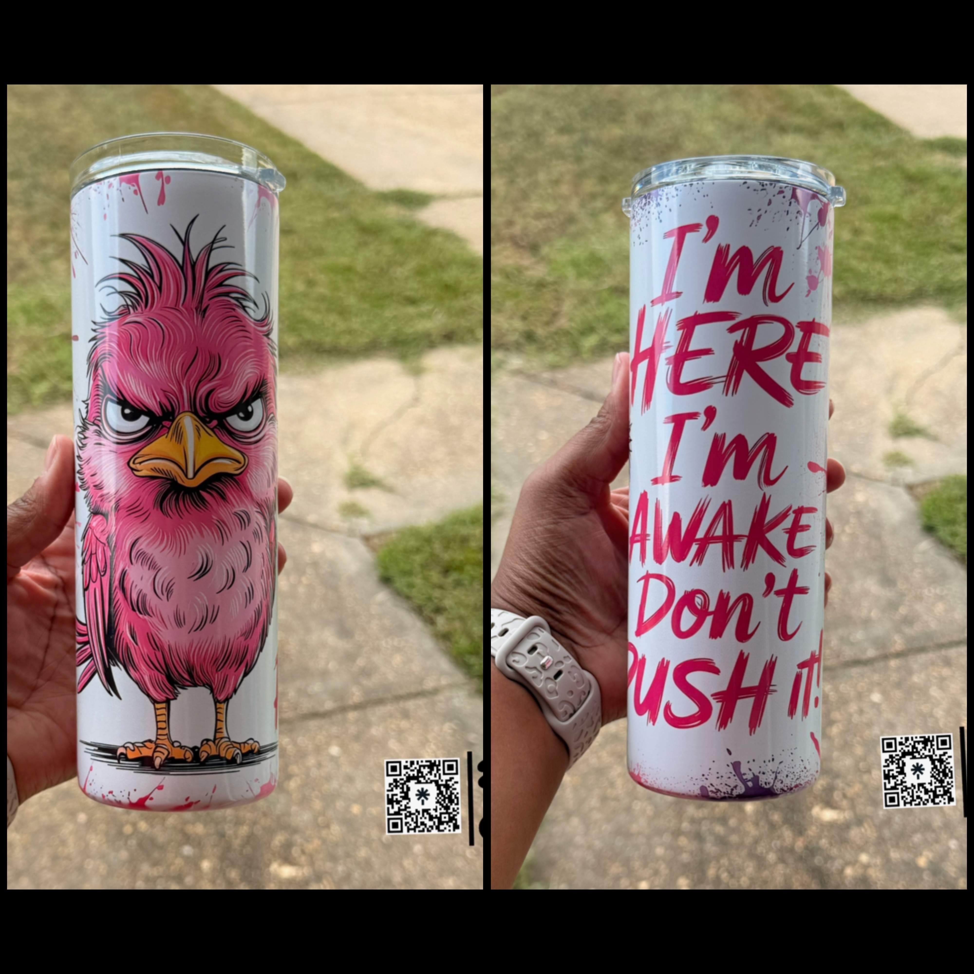 I’m Here, I’m Awake, Don’t Push it -20 oz Tumbler 