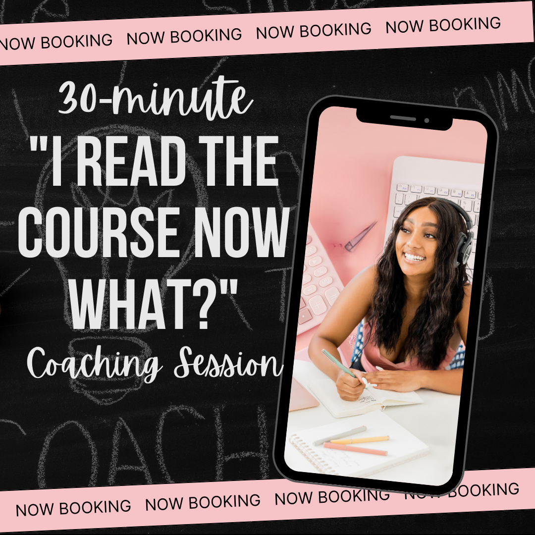 30-Minute "I read the course now what?" Coaching Session