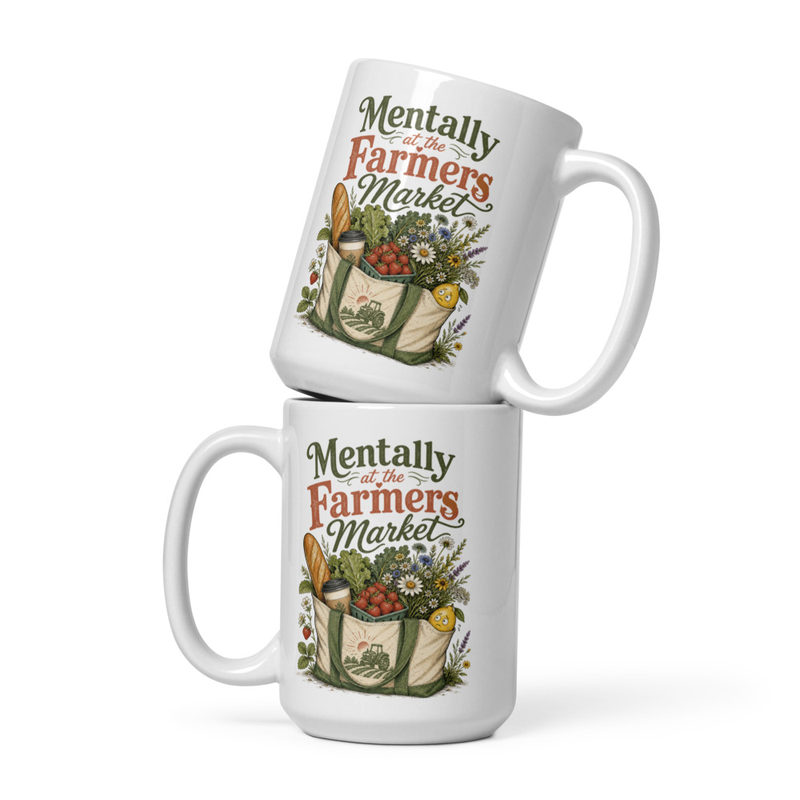 Mentally at the Farmers Market Glossy Mug
