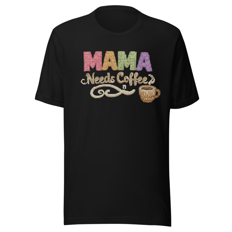 Mama Needs Coffee Graphic T-shirt