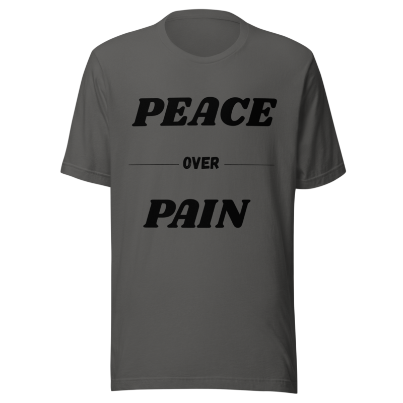 Unisex Peace Over Pain T-shirt 7 Colors