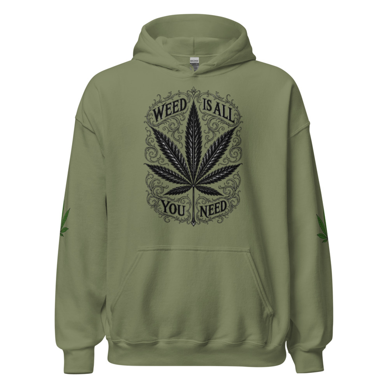 Weed is All You Need Unisex Hoodie