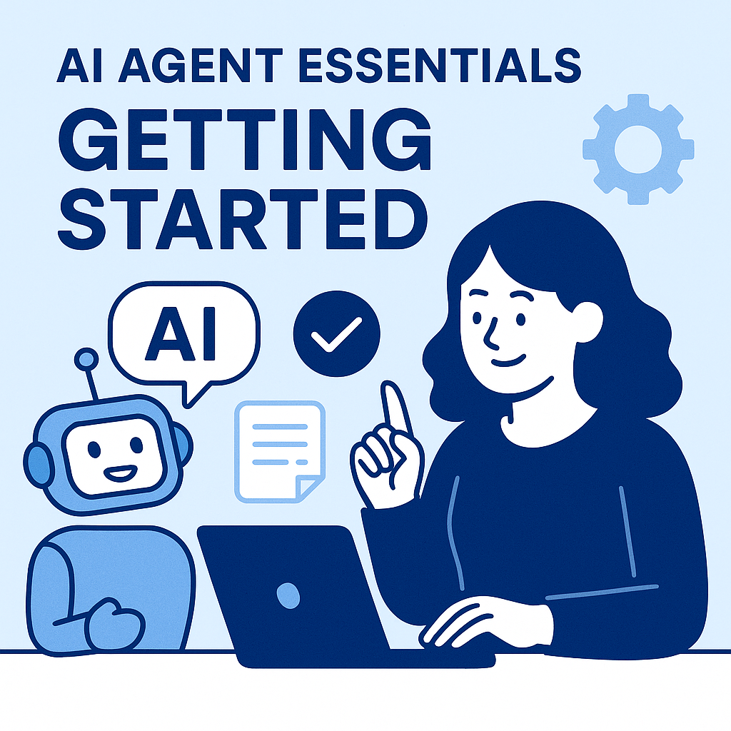 AI Agent Essentials: Getting Started
