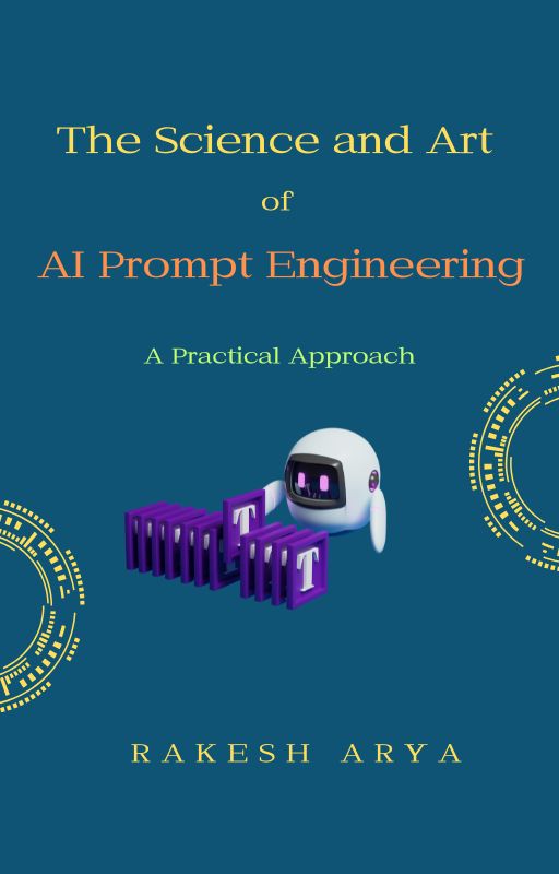 The Science and Art of AI Prompt Engineering