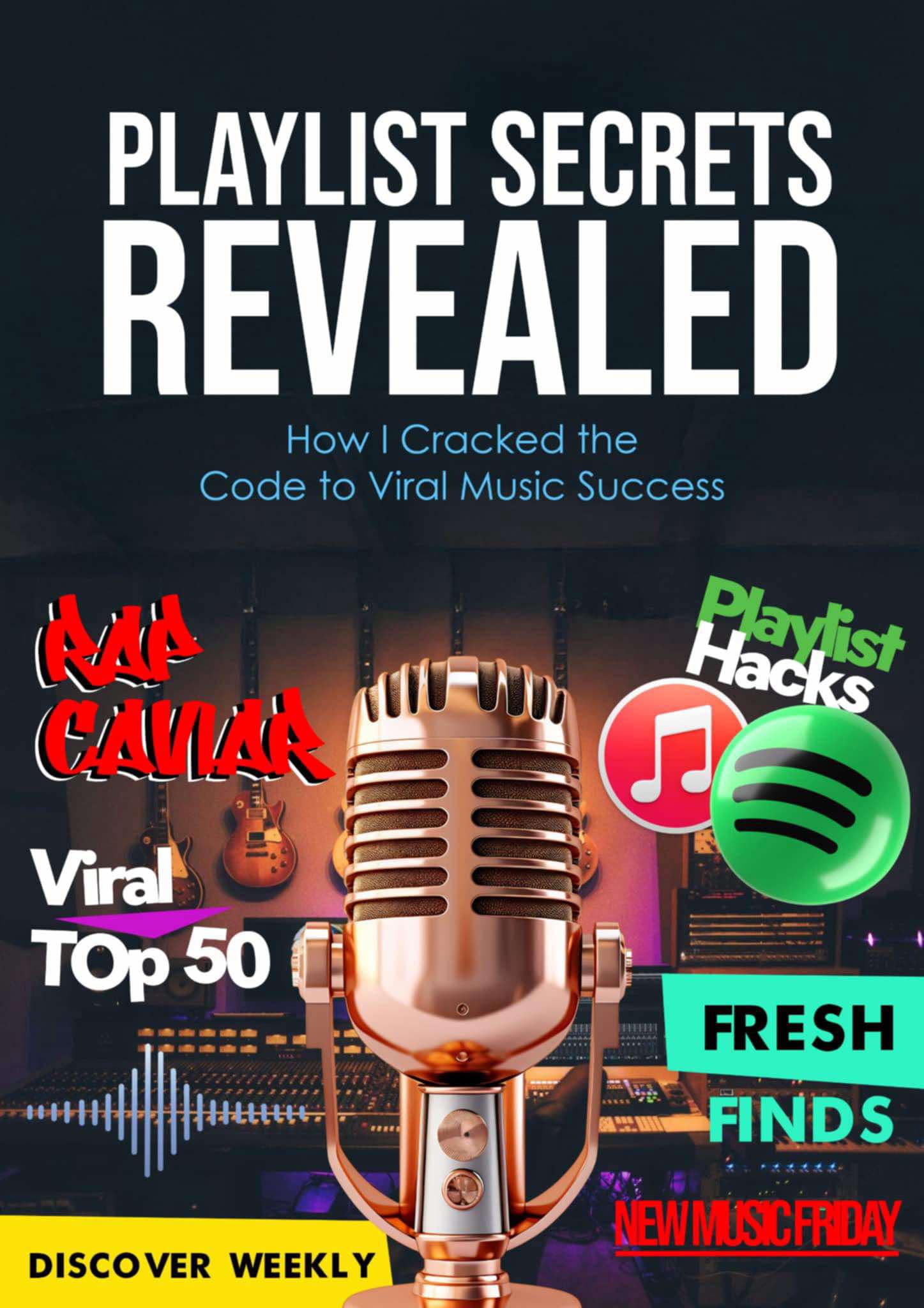 Playlist Secrets Revealed: How I Cracked the Code to Viral Music Success