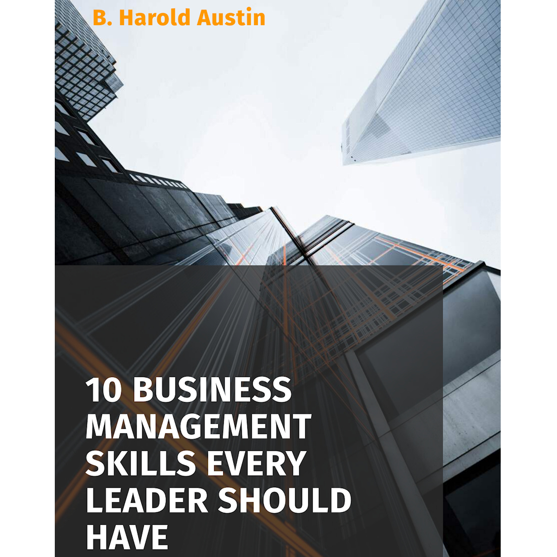 10 Business Management Skills Every Leader Should Have