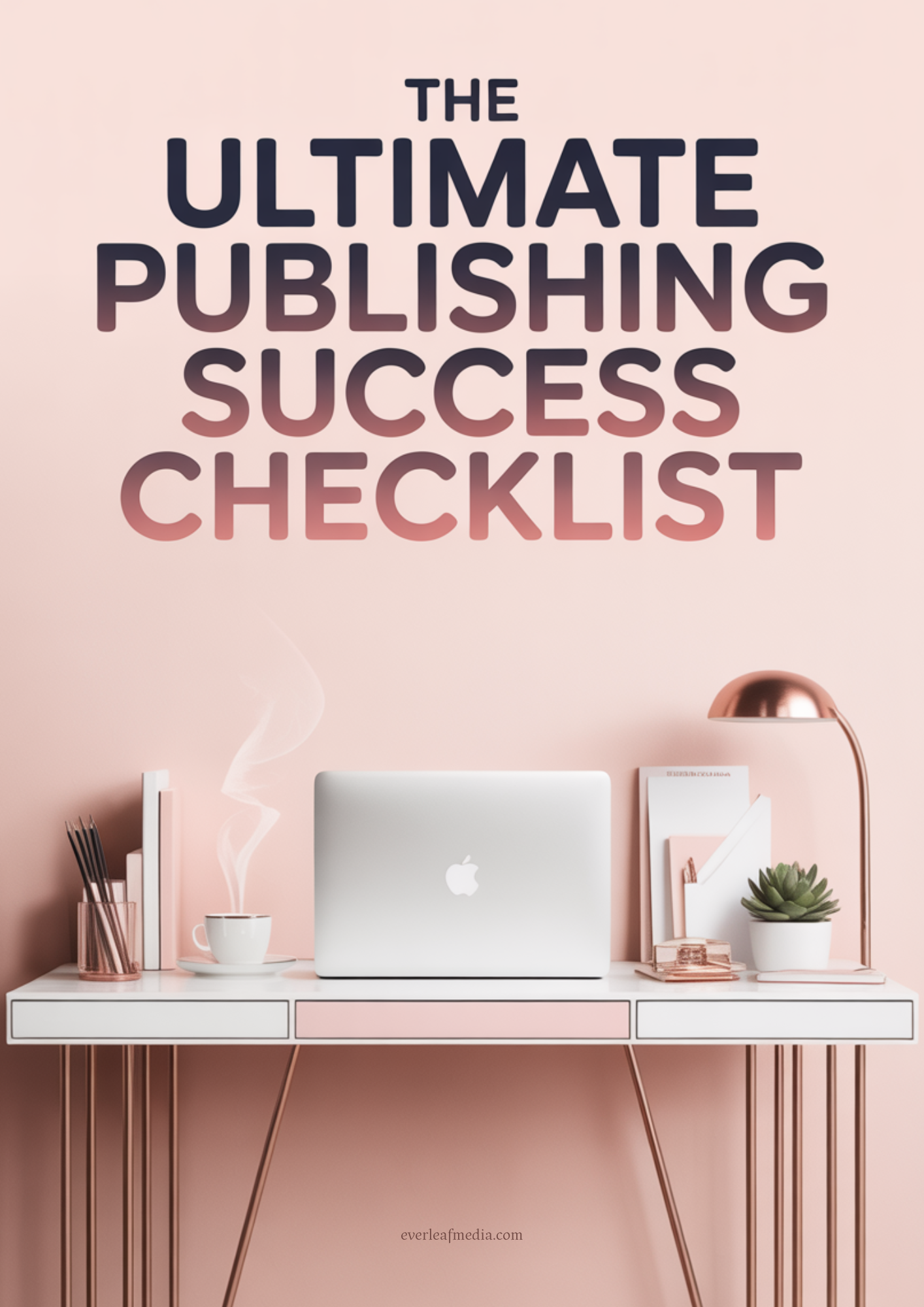 The Ultimate Publishing Success Checklist